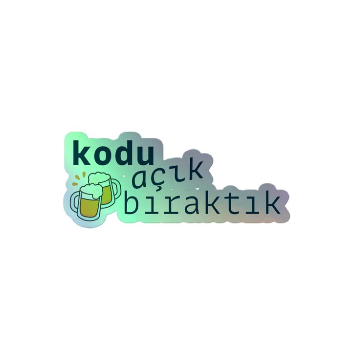 Kodu Açık Bıraktık Holographic Stickter product image (2)