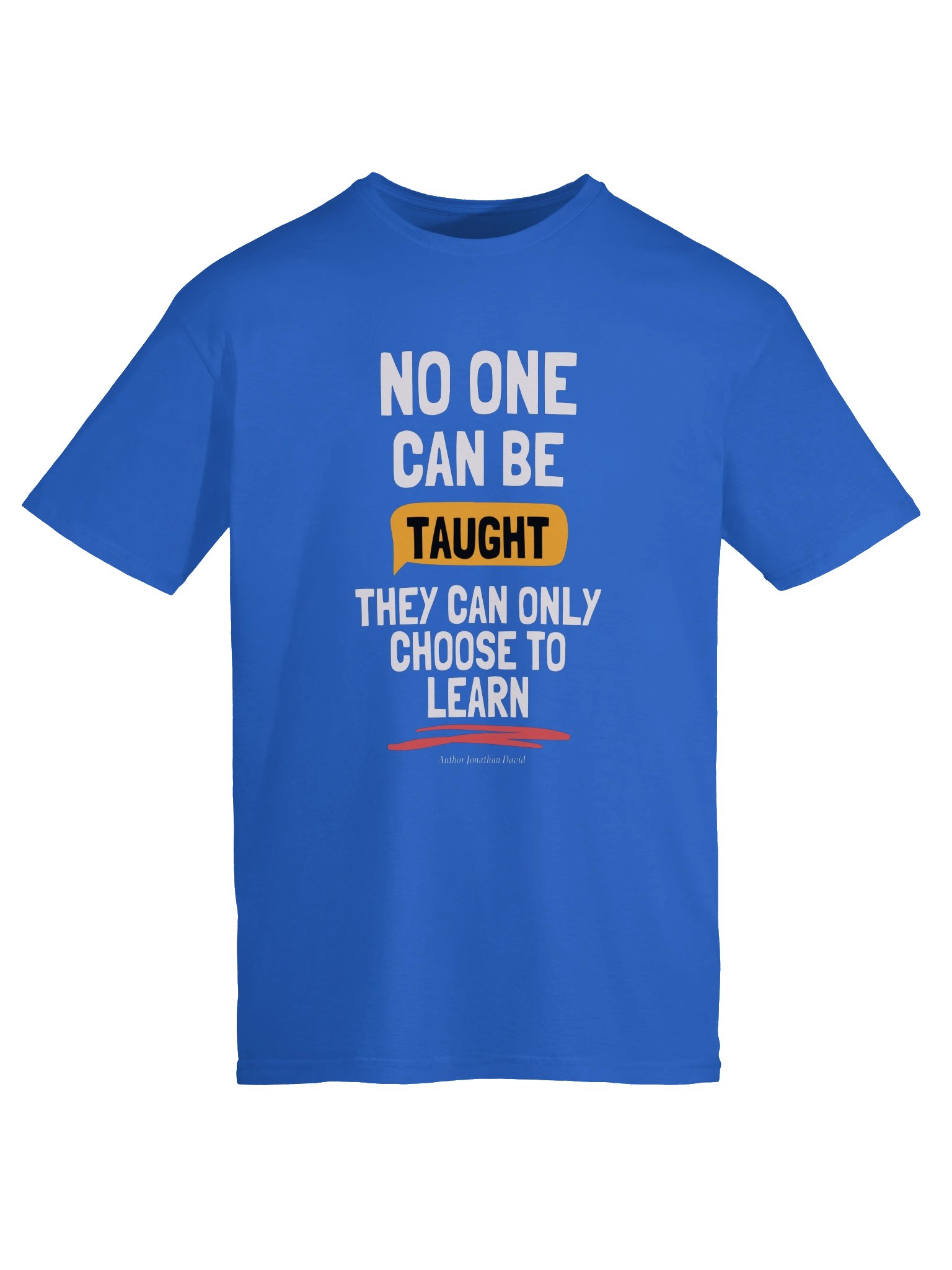 No one can be taught, they can only choose to learn product image (32)