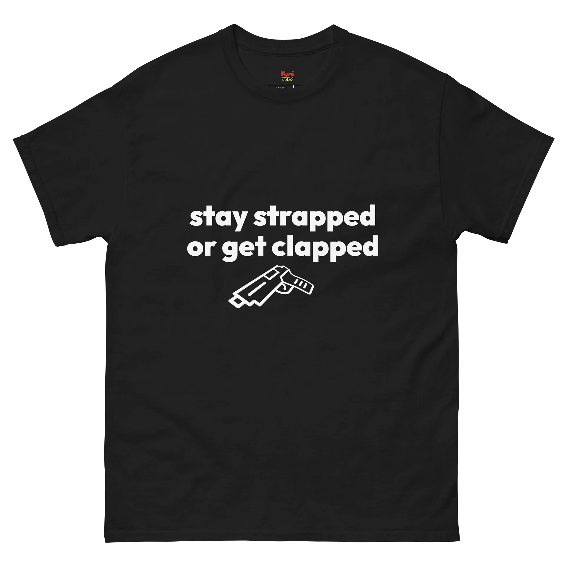 stay strapped or get clapped product image (2)
