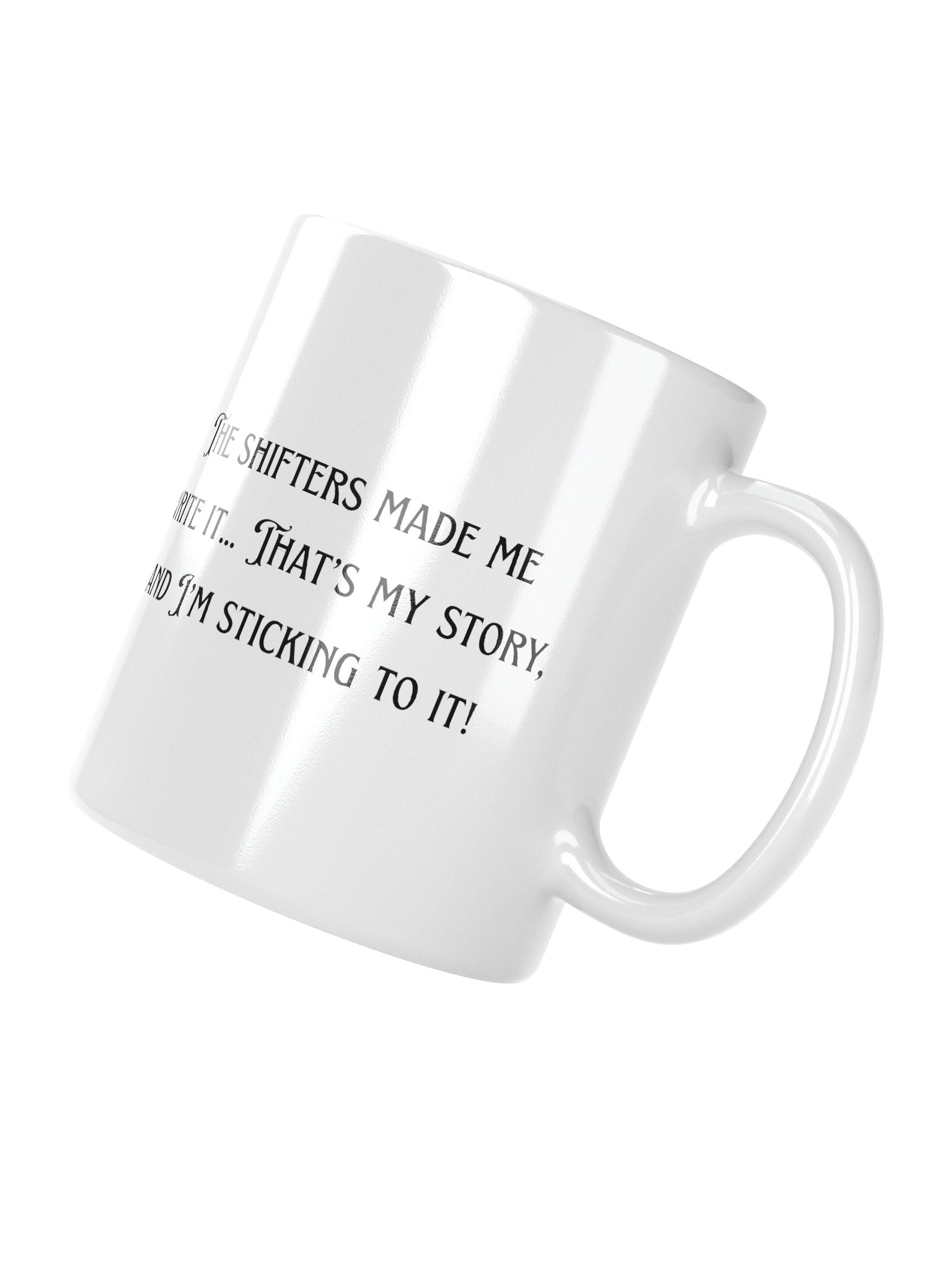 The Shifters Made Me Write It mug product image (7)