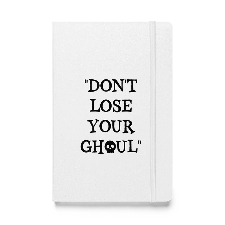 Don't Lose Your Ghoul White Notebook product image (1)