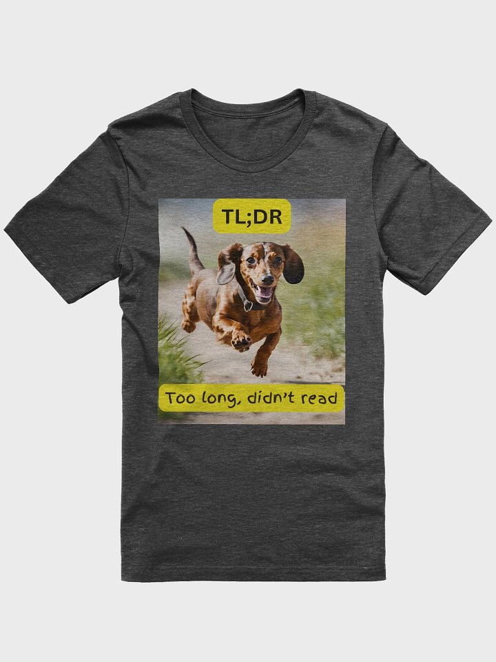 Speedy Dachshund TL;DR T-Shirt product image (1)