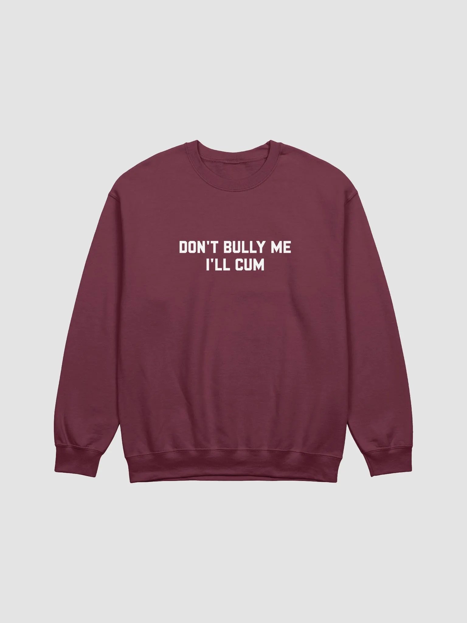 Don't bully me I'll cum - Sweatshirt (White) product image (6)