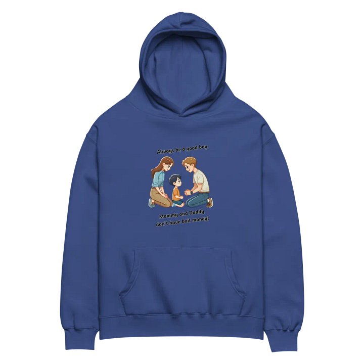 Mommy and Daddy Don't Have Bail Money! Hoodie product image (2)