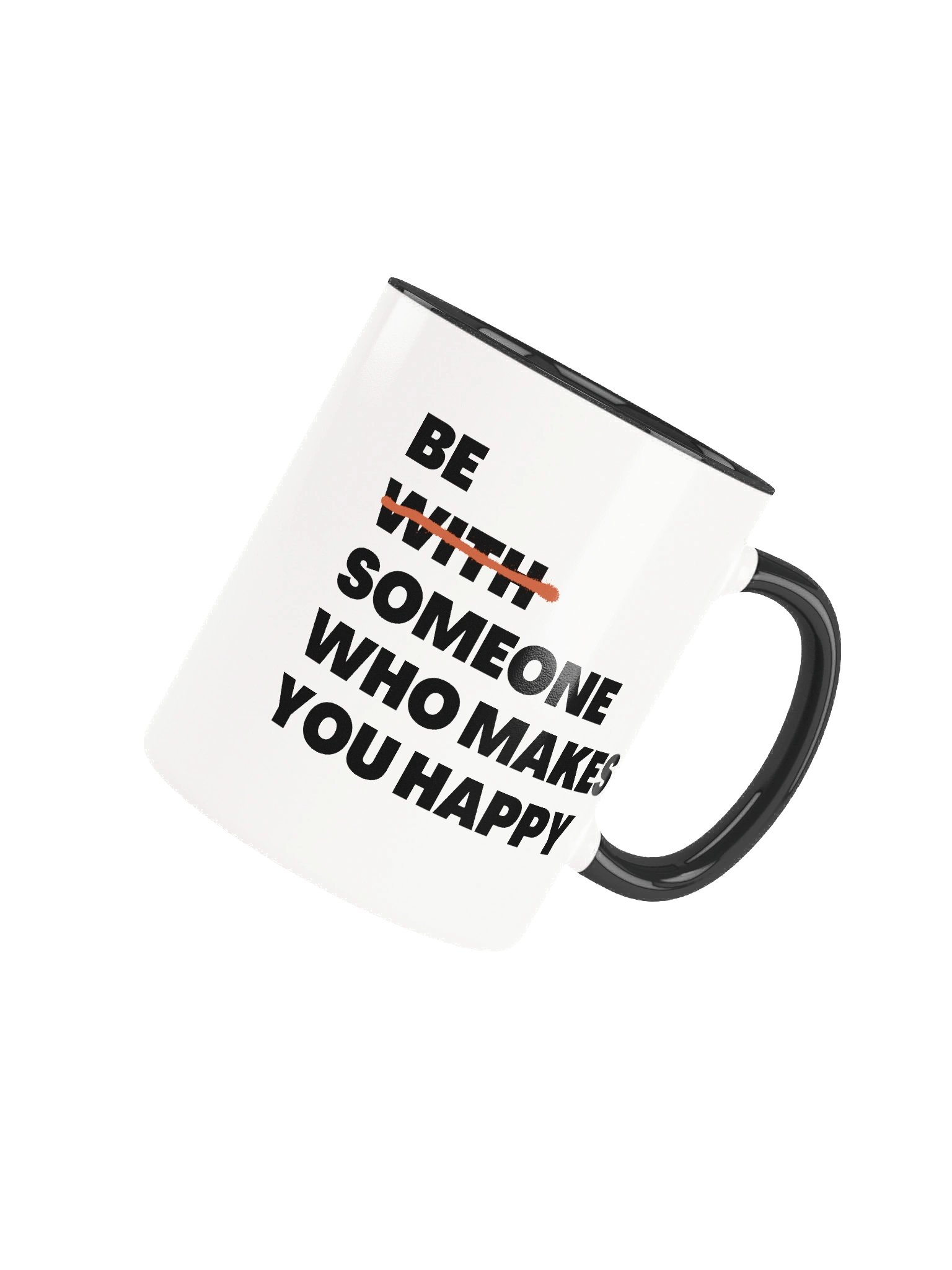 Be Someone Who Makes You Happy Ceramic Mug product image (5)