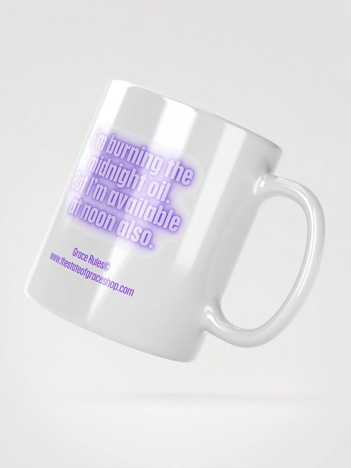 FUNNY MUGS 4 U “I’m burning the midnight oil. But I’m available at noon also.” product image (2)