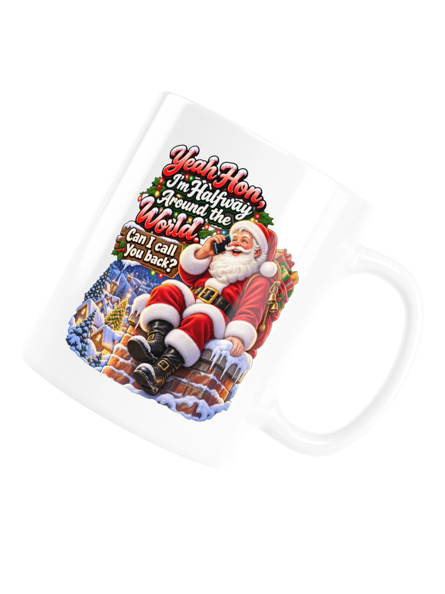 Yeah Hon, I’m Halfway Around the World. Can I Call You Back? Mug product image (16)