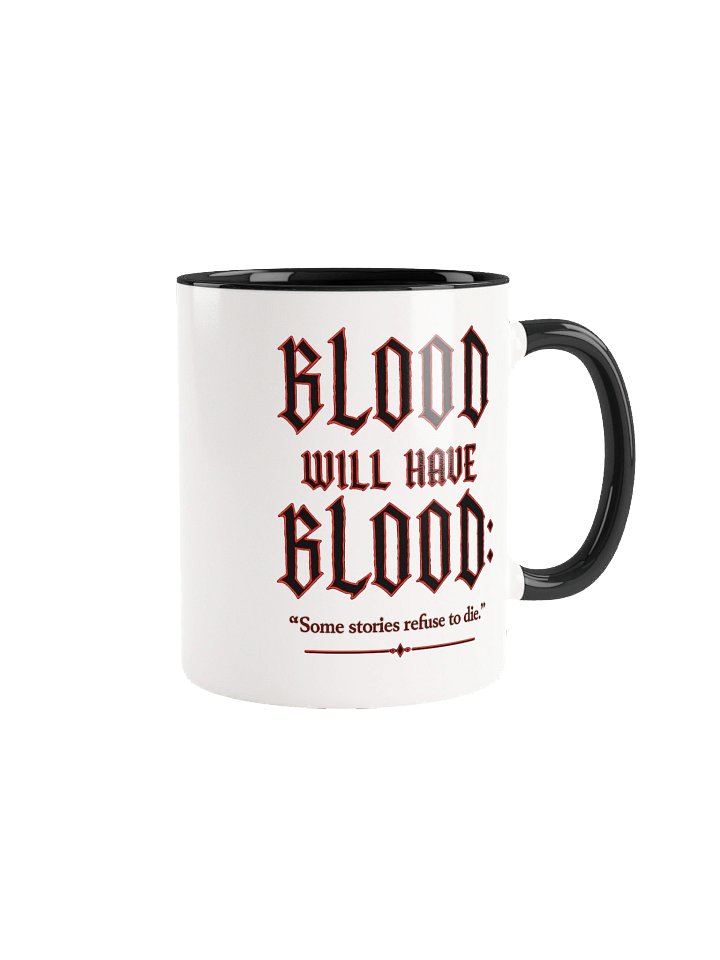 Blood will Have Blood Mug product image (5)