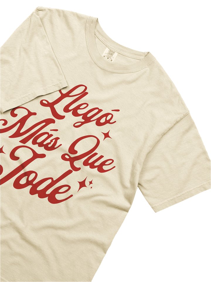 Llegó Más Que Jode Camiseta Unisex product image (2)