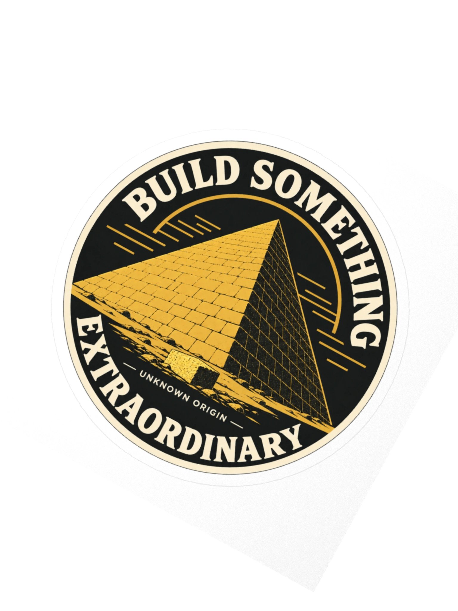 Build Something Extraordinary — Pyramid Sticker product image (2)