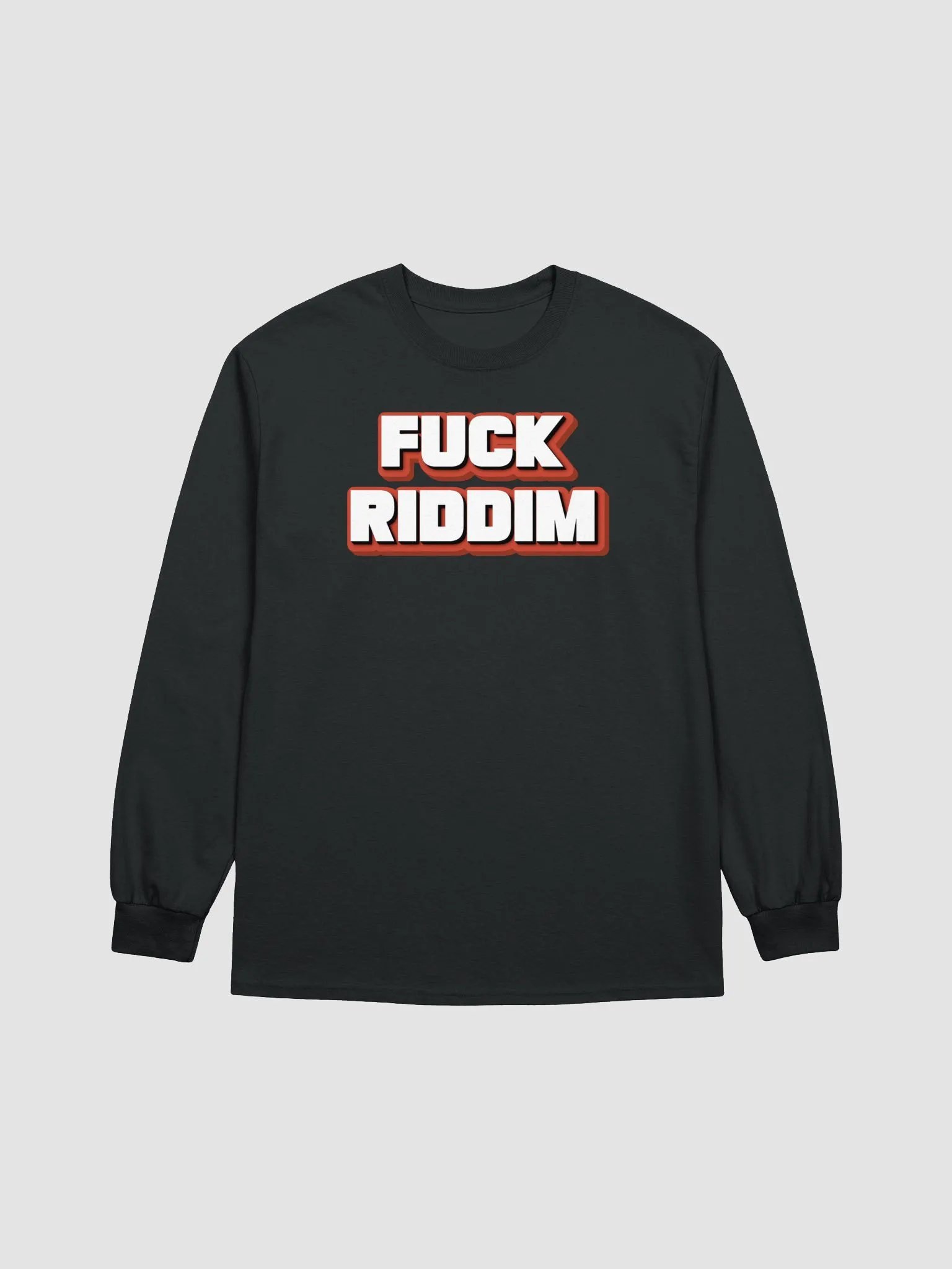 F*CK RIDDIM Long sleeve Tee product image (1)