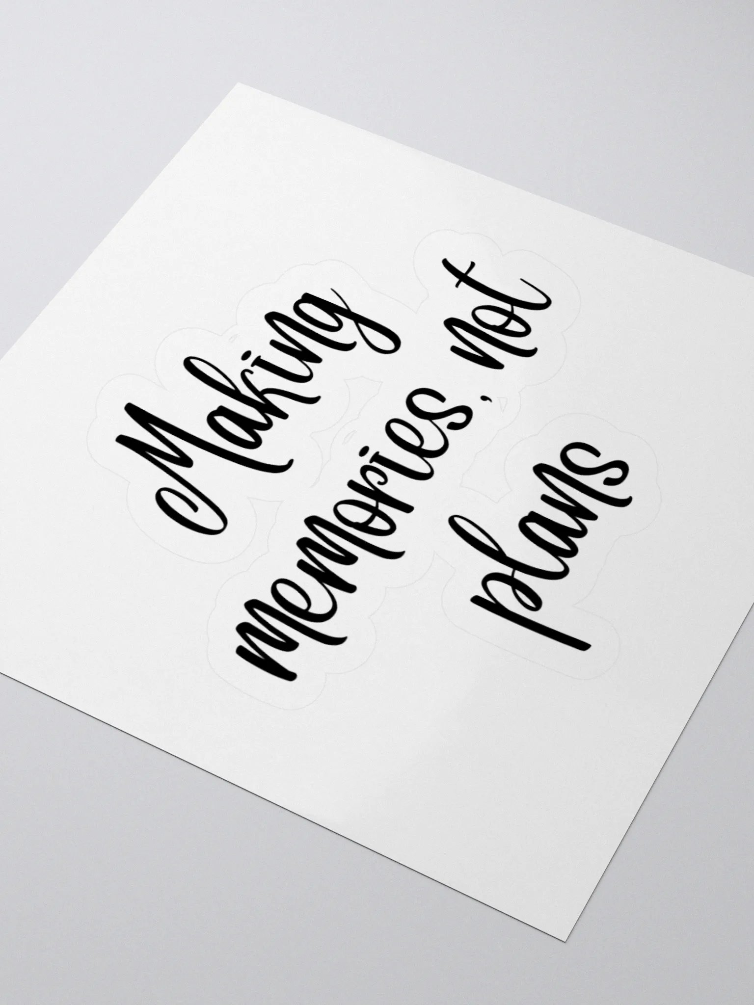 Making memories, not plans Sticker product image (7)