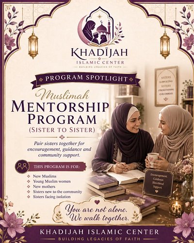 🌸 Muslimah Mentorship Program | Coming Soon 🌸
At @khadijahislamiccenter , we envision a sisterhood where no woman walks alone...