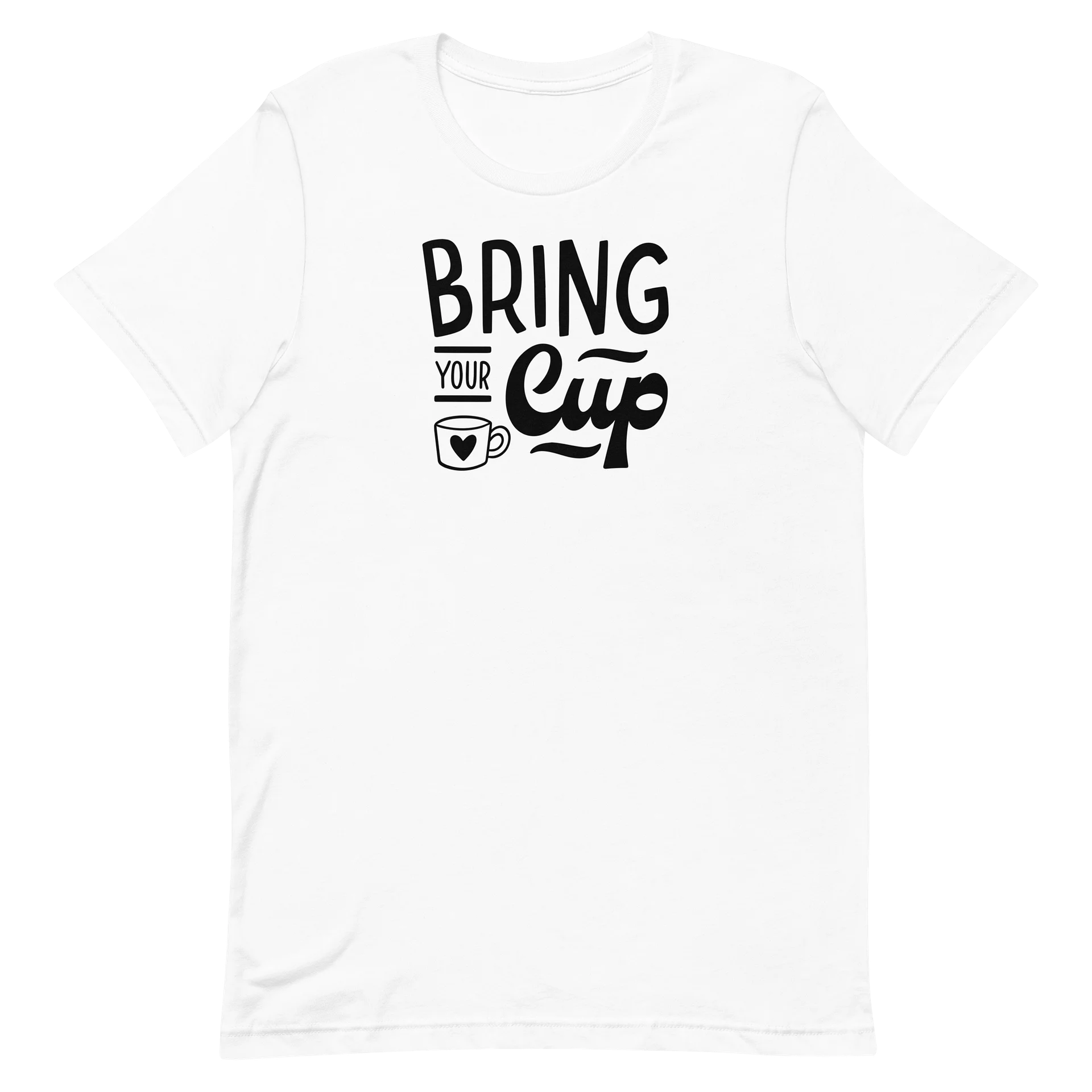 Bring Your Cup Coffee T-Shirt product image (1)
