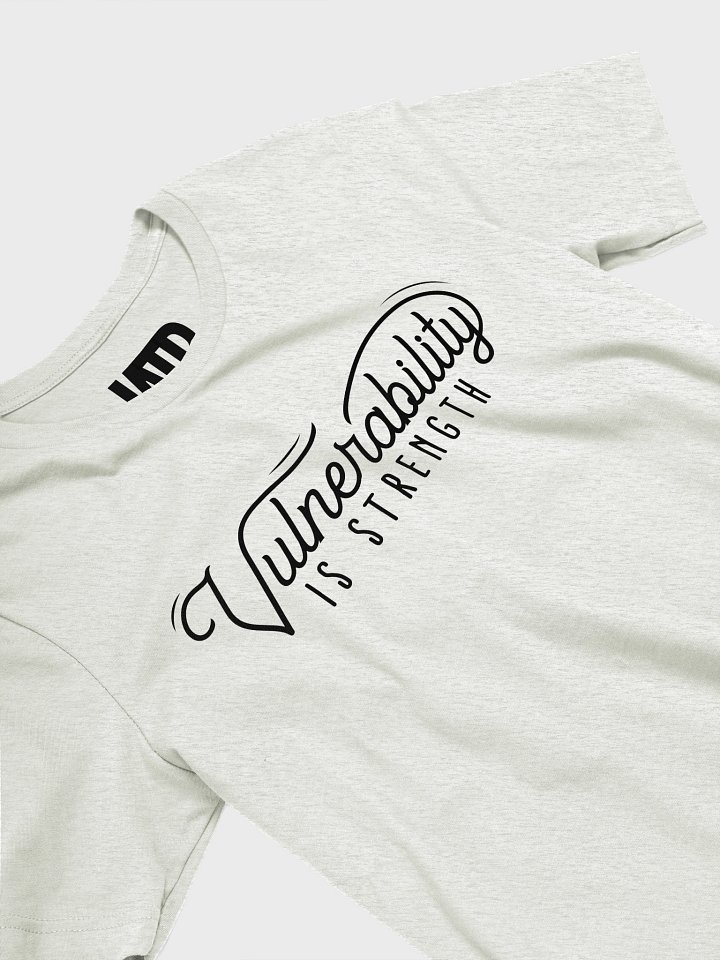 Vulnerability is Strength Shirt! product image (2)