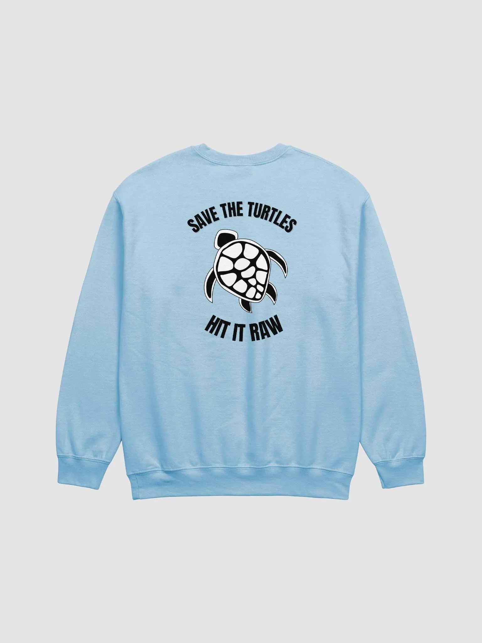 Save The Turtles Hit It Raw Sweatshirt product image (1)