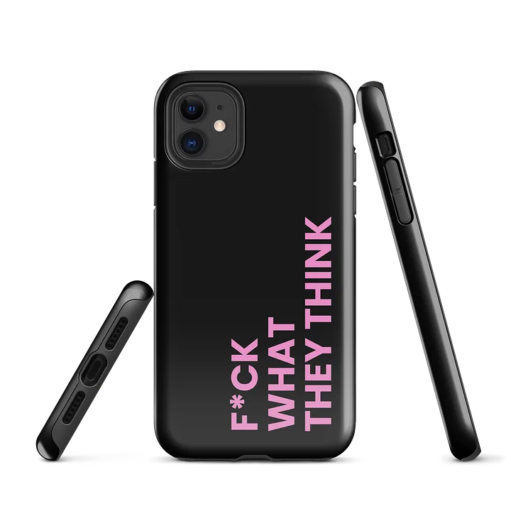 F*ck What They Think Phone Case product image (1)
