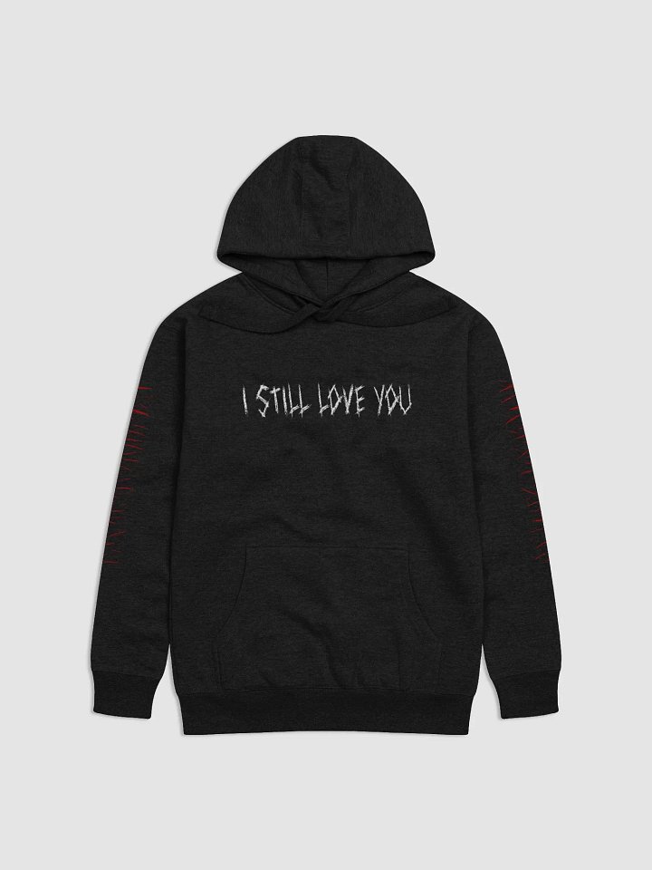 I STILL L0VE Y0U H00DIE product image (1)