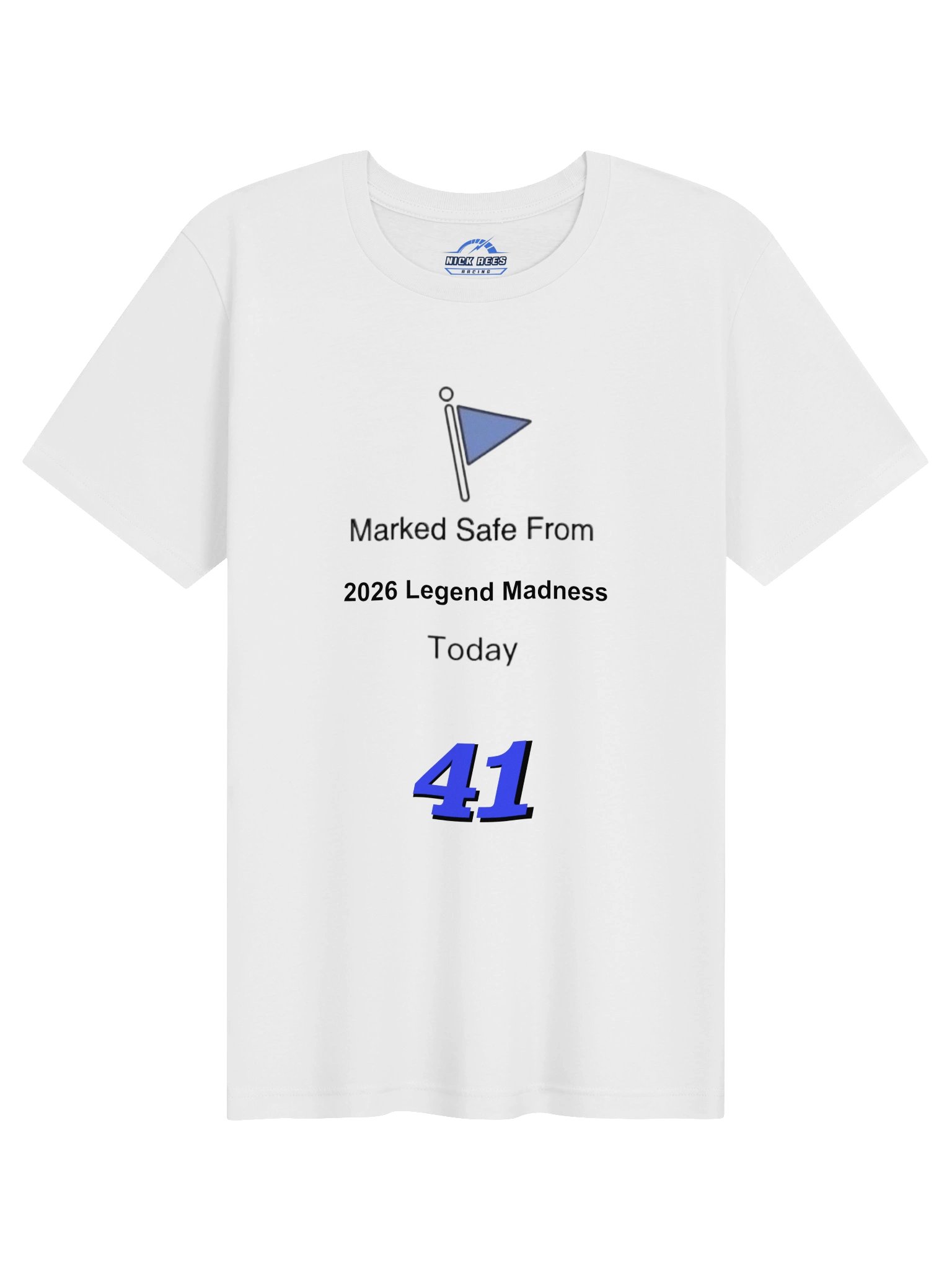 Unisex Nick Rees Marked Safe From 2026 Legend Madness T-Shirt product image (1)