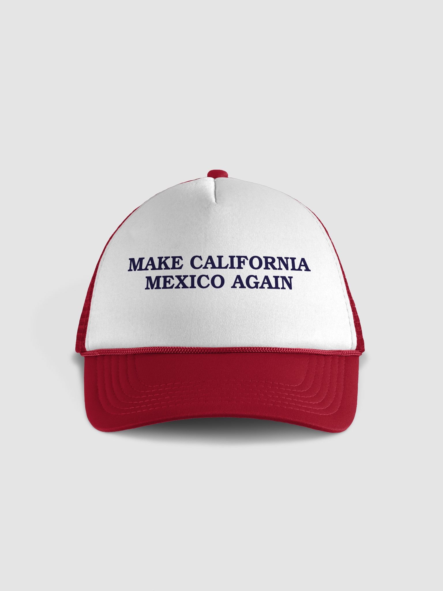Make California Mexico again Foam Trucker Hat product image (1)
