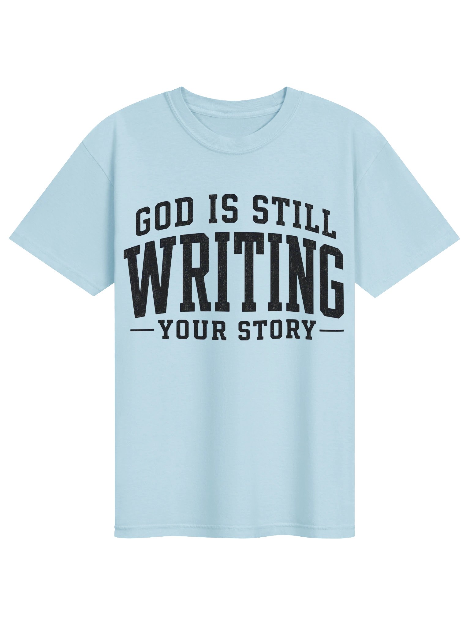 God Is Still Writing Your Story T-Shirt product image (4)