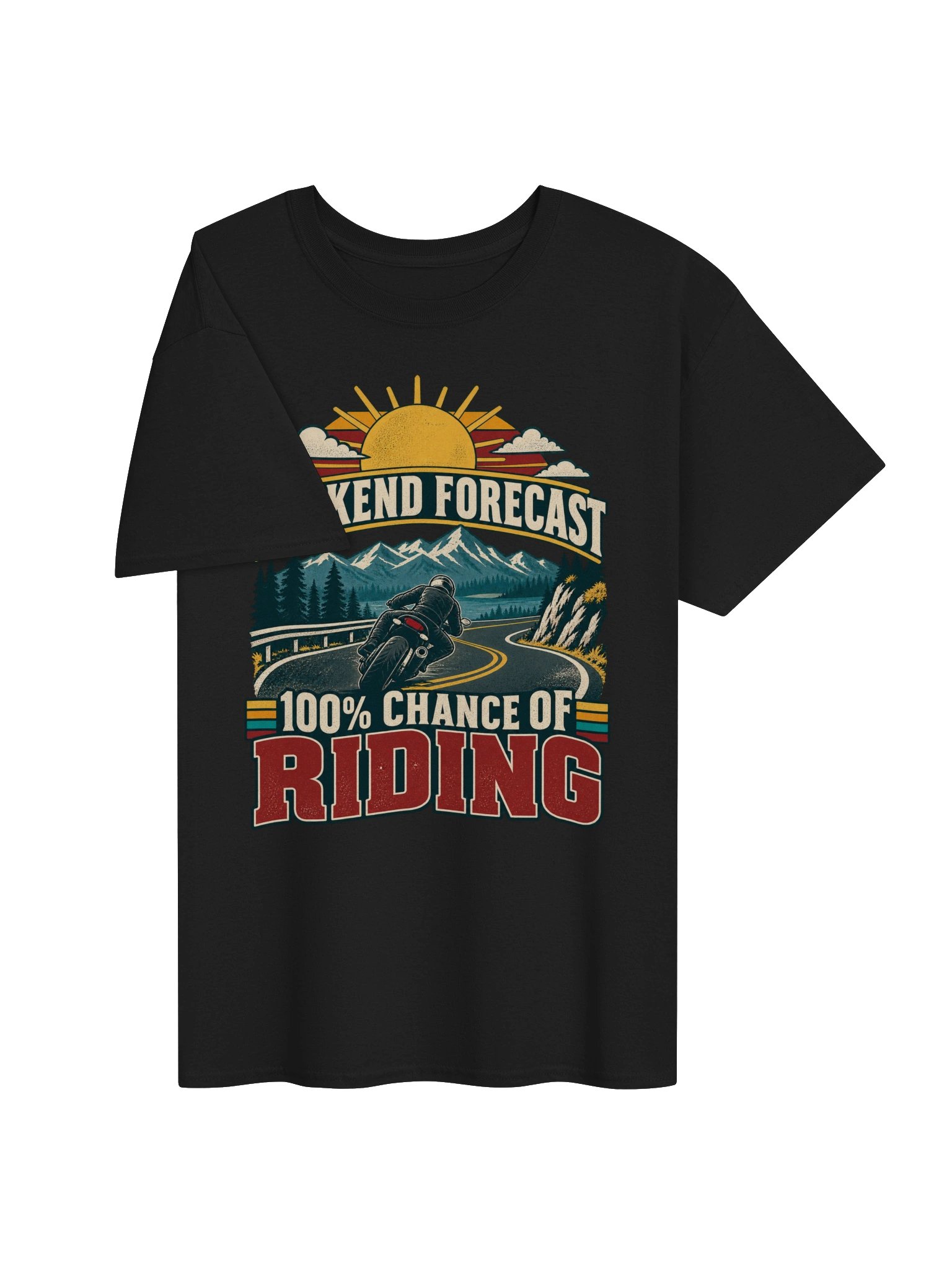 Weekend Forecast: 100% Chance of Riding Motorcycle T-Shirt product image (3)