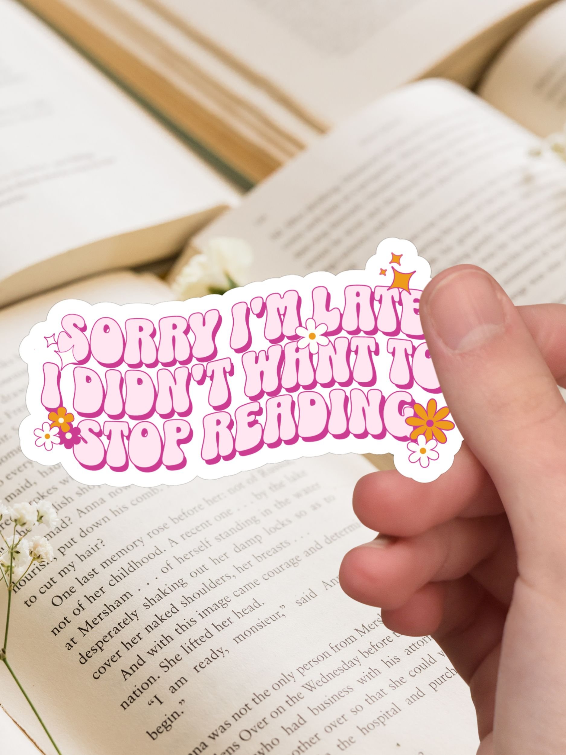 Sorry I'm Late, I Didn't Want to Stop Reading Sticker product image (1)