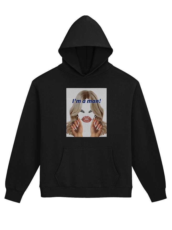 Yes, I’m a Man - Man's Hoodie product image (1)