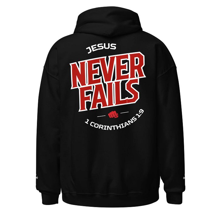 1 Corinthians 1:9 – Jesus Never Fails Unisex Hoodie product image (1)