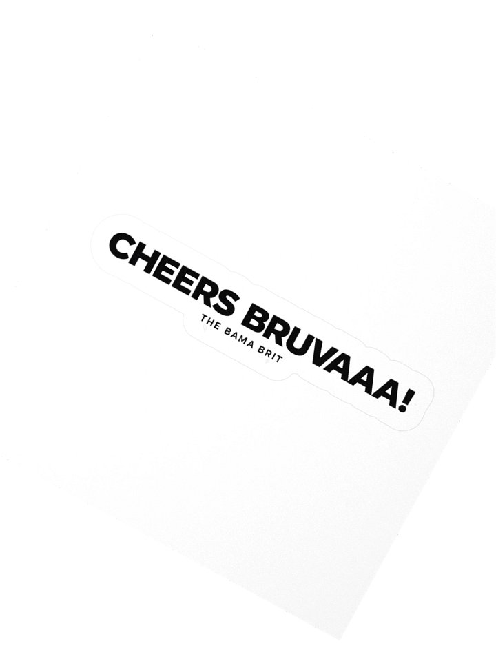 CHEERS BRUVAAA Sticker product image (2)