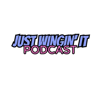 JustWingingITPodcast