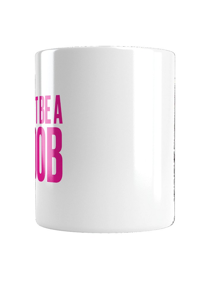 Don't be a BOOB mug product image (2)