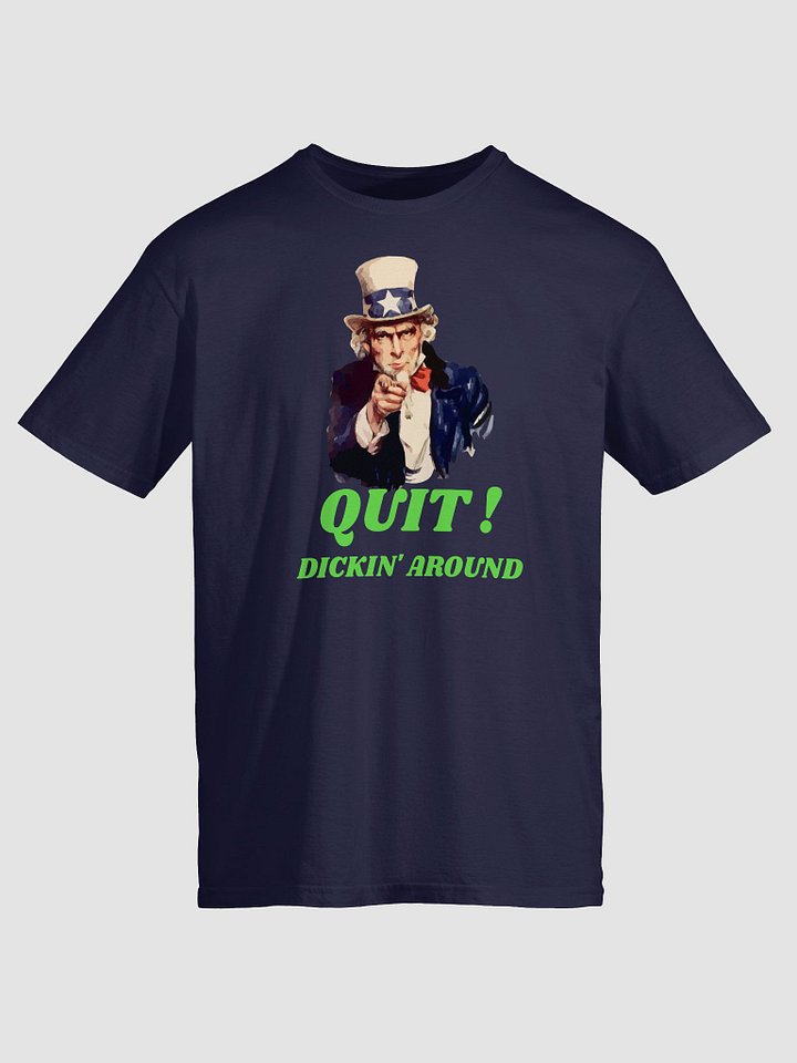 Quit Dickin' Around Tee YT product image (1)