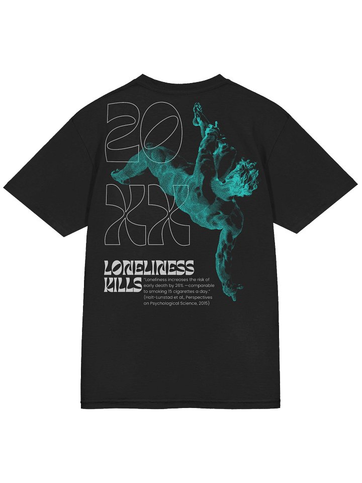 Loneliness Kills - T-Shirt product image (2)