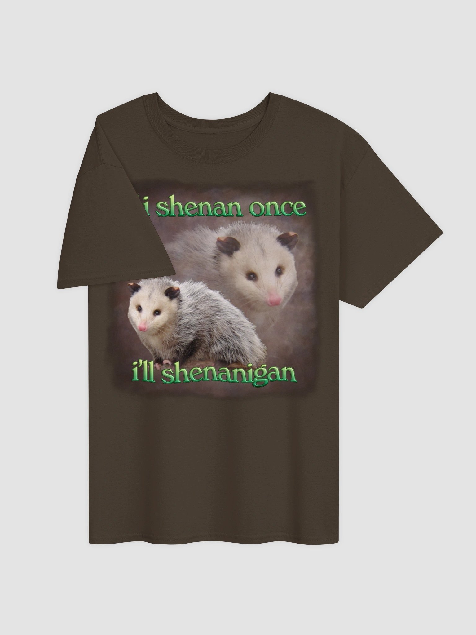 If I shenan once, I'll shenanigan possum T-shirt product image (19)