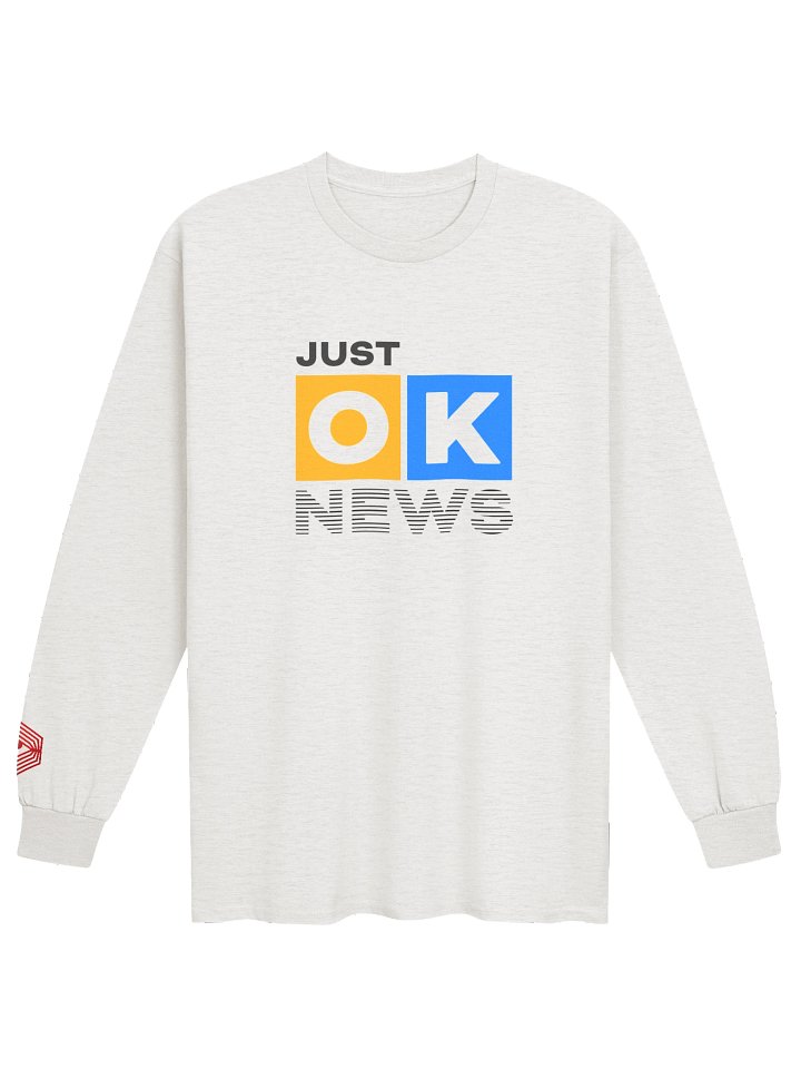 Just OK News Anchor Long Sleeve product image (1)