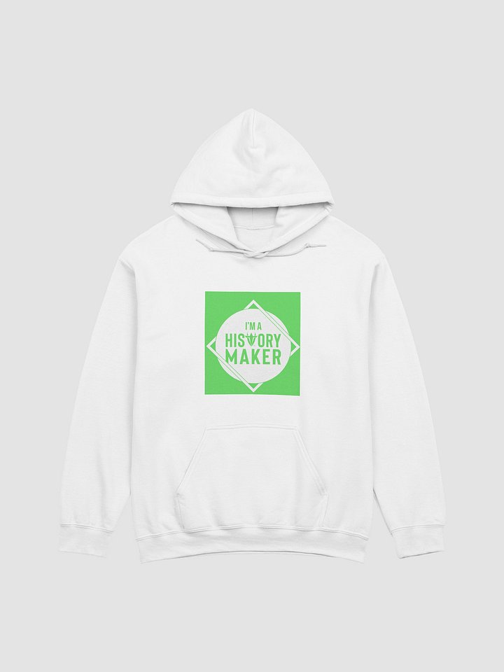 I'm a History Maker White Hoodie product image (1)