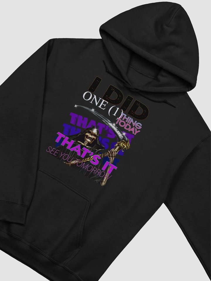 I DID 1 THING - HOODY product image (2)