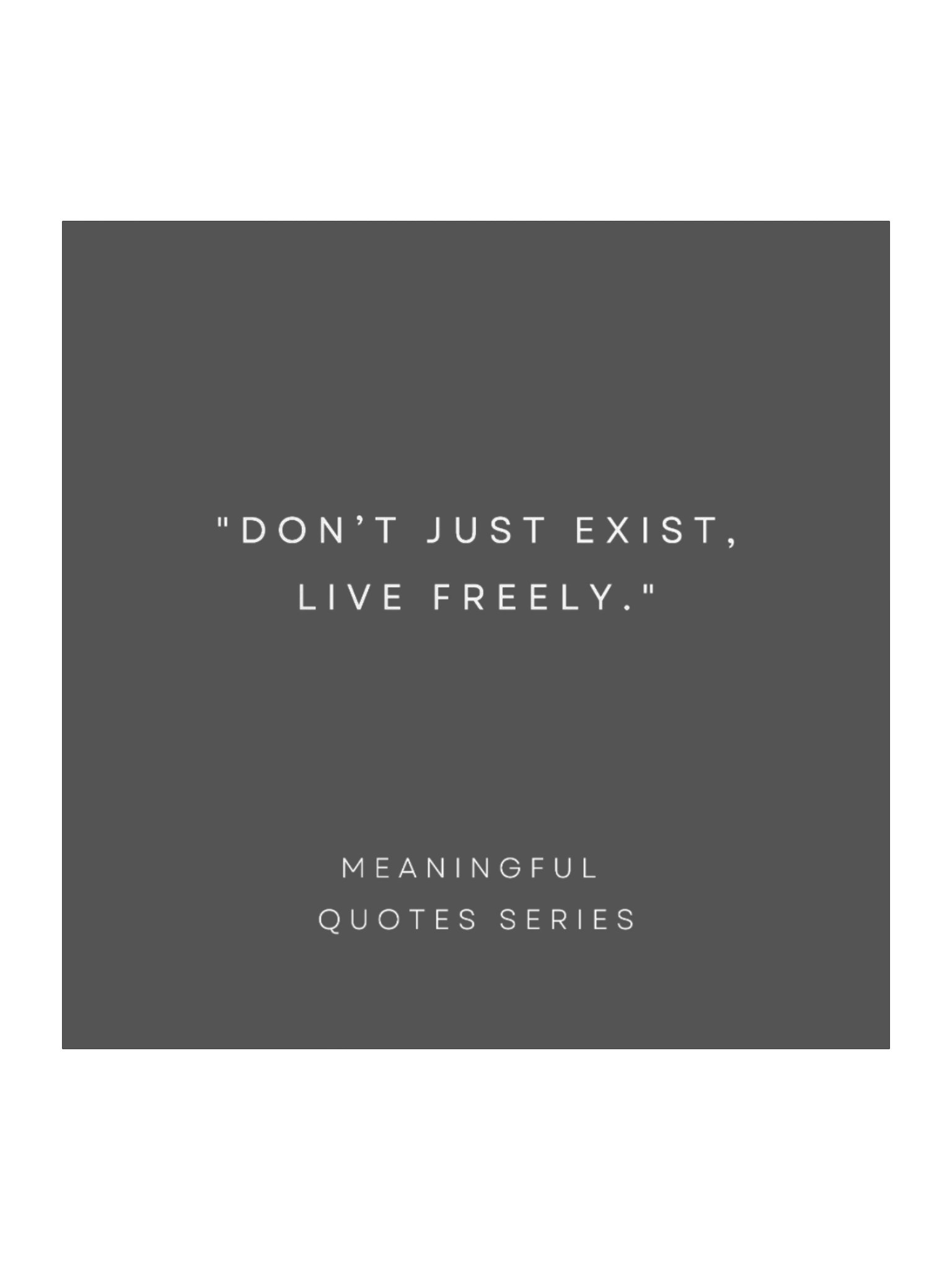 Don't Just Exist. Live Freely. product image (1)