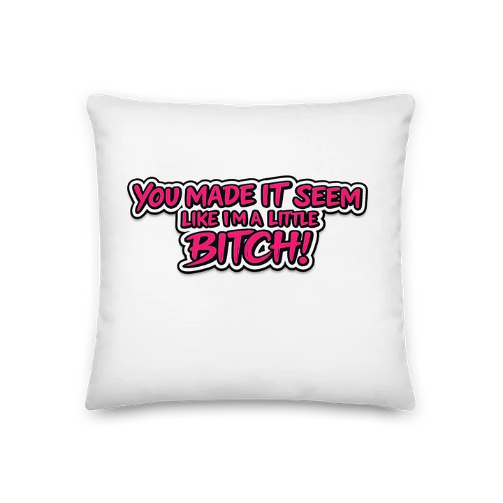 Little Bitch Premium 18″×18″ Pillow product image (2)
