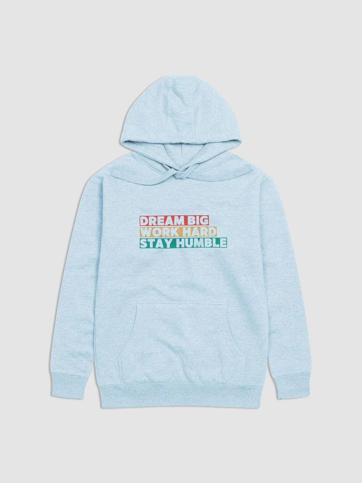 DREAM BIG , WORK HARD, STAY HUMBLE product image (2)