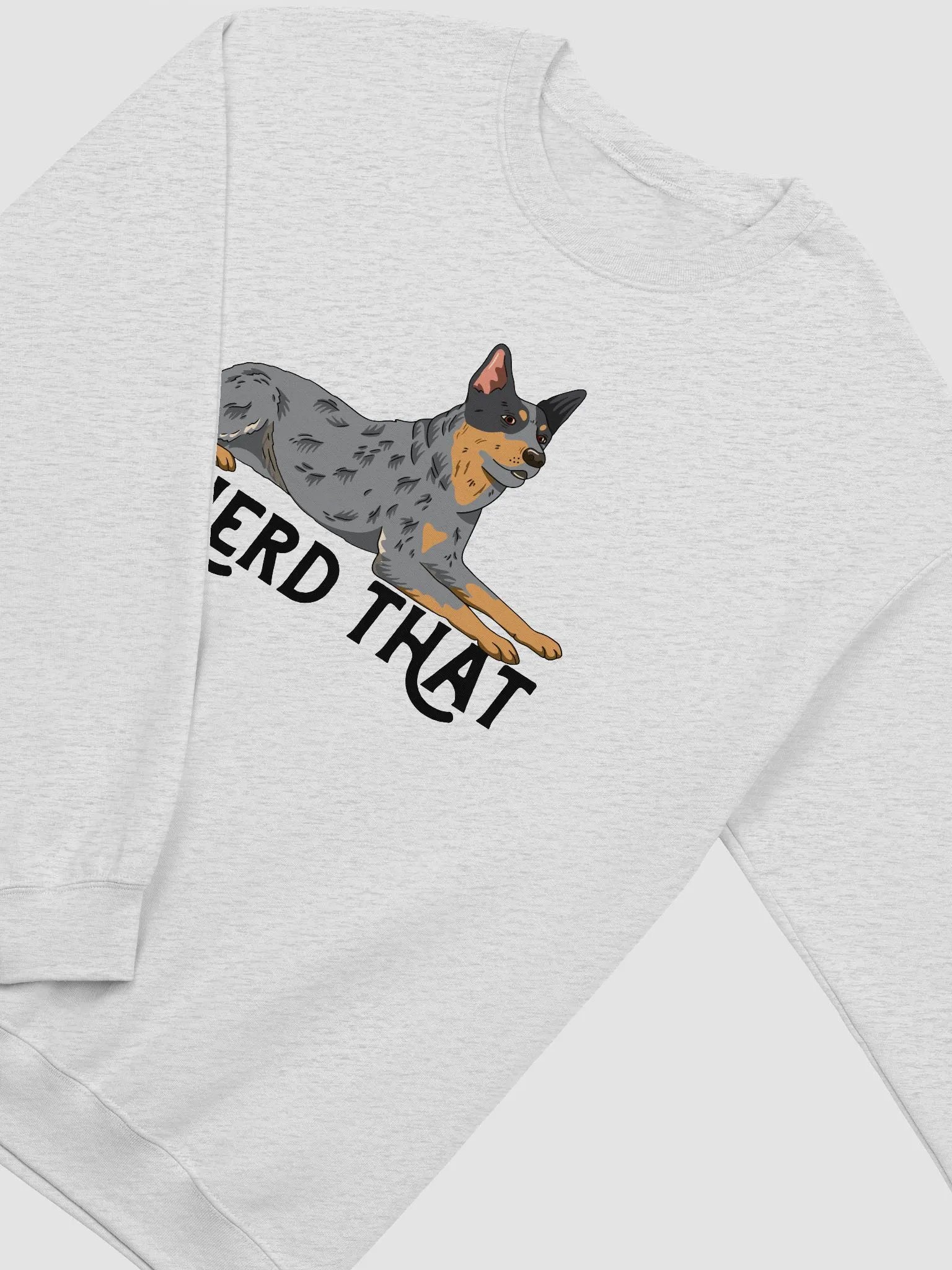 I Herd That Blue Heeler Sweatshirt for Australian Cattle Dog (Blue Heeler) Owners product image (4)