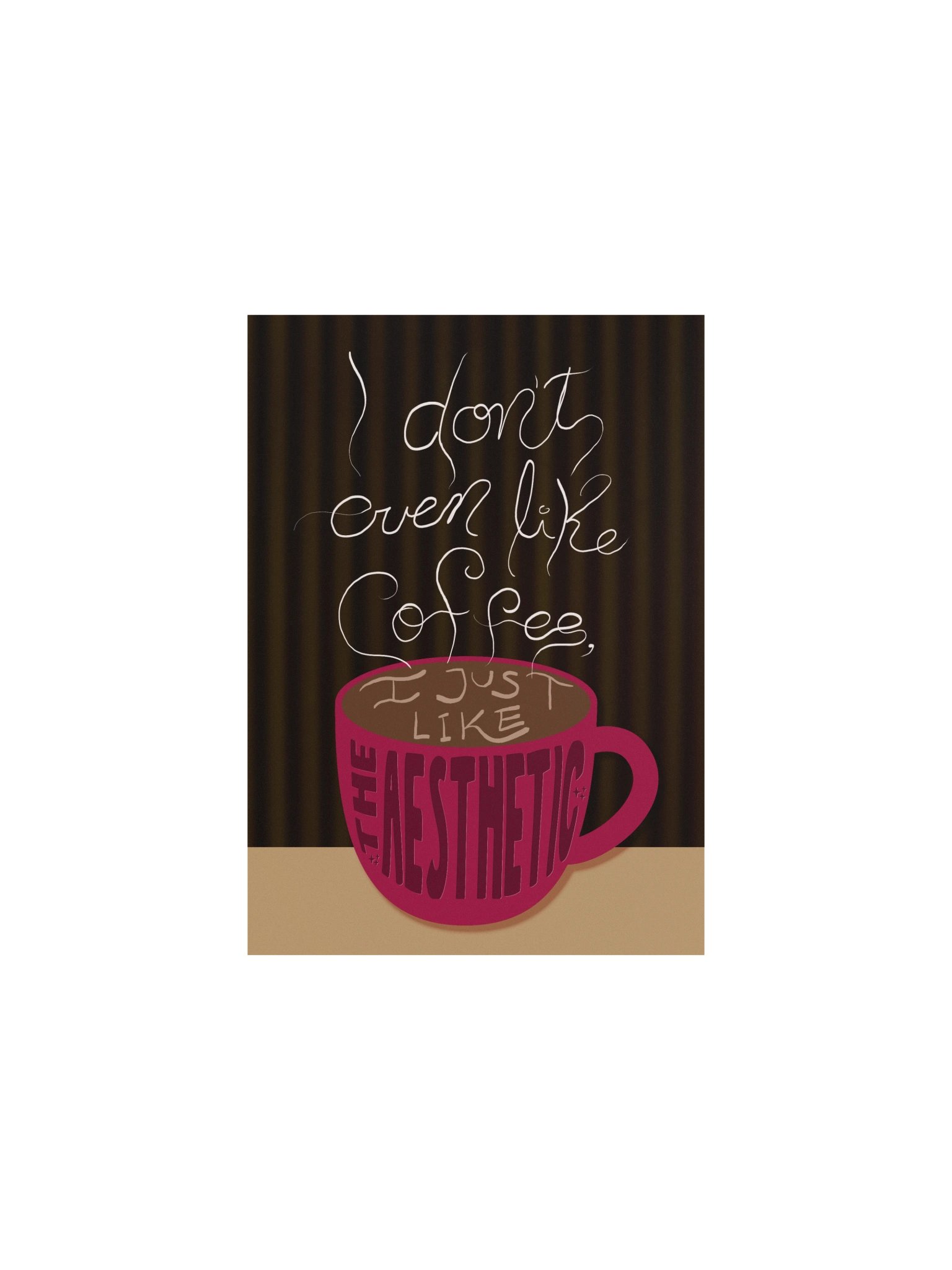 I Don't Even Like Coffee Poster product image (1)