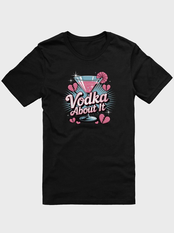 Vodka About It Martini Glass T-Shirt product image (1)