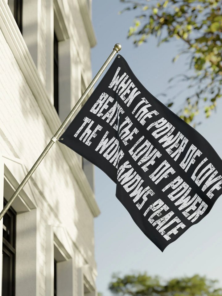 When The Power Of Love Beats The Love Of Power Flag product image (1)