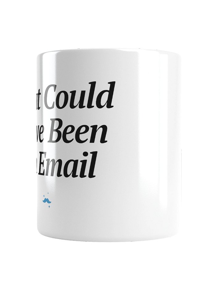 That Could Have Been an Email Mug product image (2)