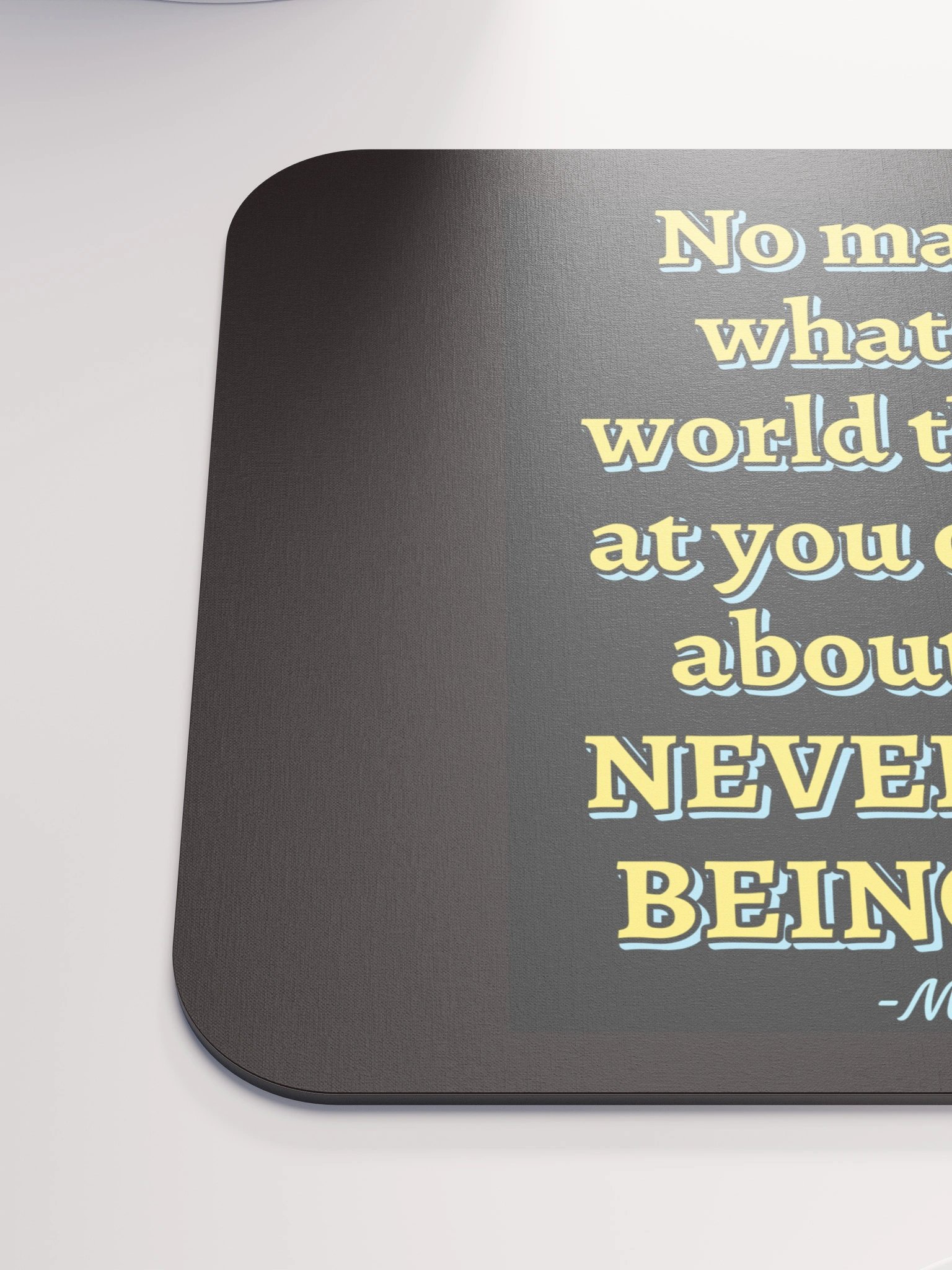 Mouse Pad [Quote 4] product image (6)
