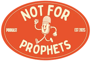 Not For Prophets