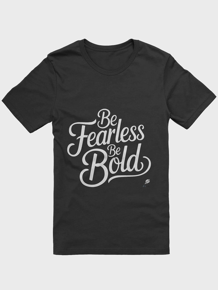 Be Fearless Be Bold Shirt product image (6)