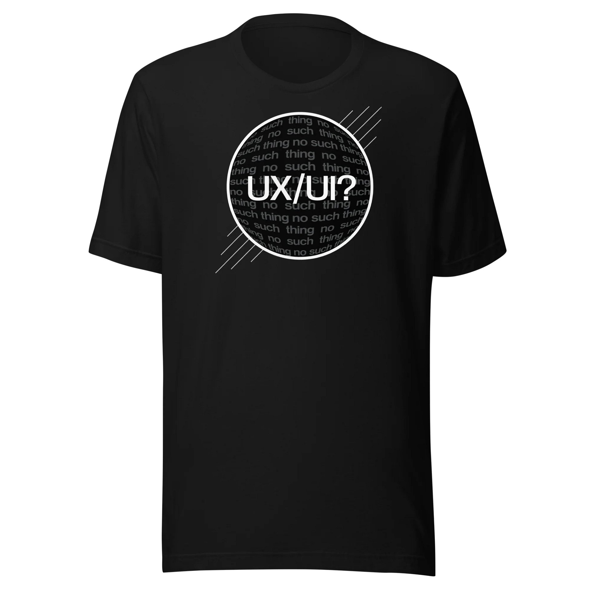UX/UI? No Such Thing Circle Design T-Shirt product image (1)